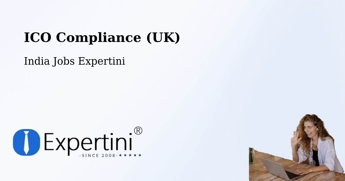 UK Data Protection & ICO Compliance – Dwarka - India Jobs Expertini